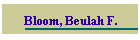 Bloom, Beulah F.