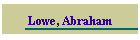 Lowe, Abraham