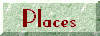Places
